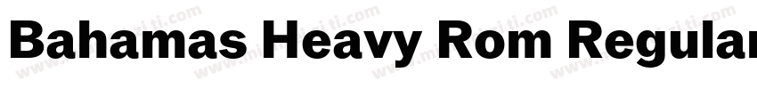 Bahamas Heavy Rom Regular字体转换